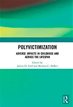 Imagem de Polyvictimization: Adverse Impacts in Childhood and Across the Lifespan