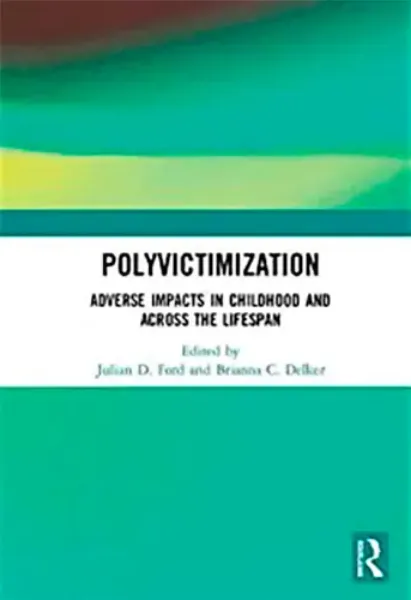 Imagem de Polyvictimization: Adverse Impacts in Childhood and Across the Lifespan