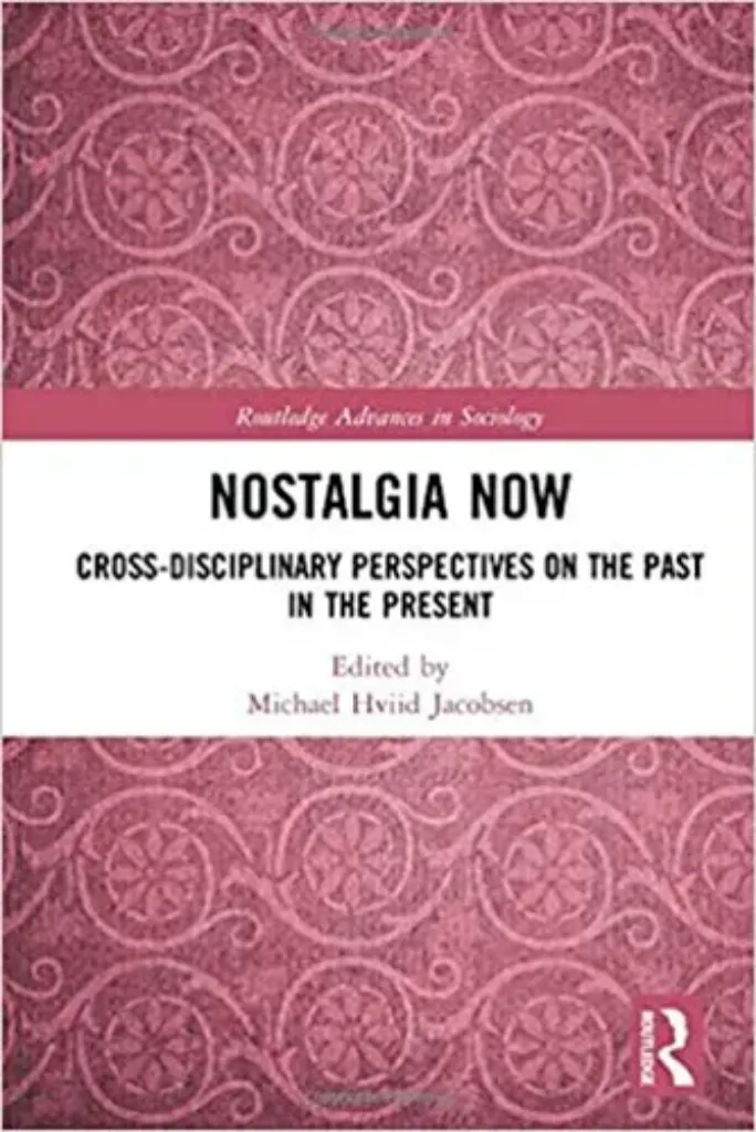 Imagem de Nostalgia Now: Cross-Disciplinary Perspectives on the Past in the Present