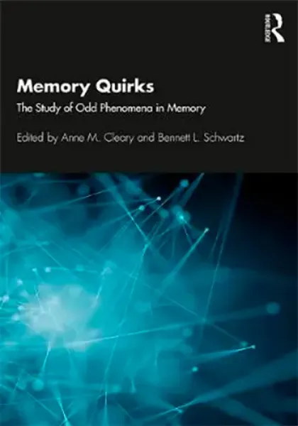 Imagem de Memory Quirks: The Study of Odd Phenomena in Memory