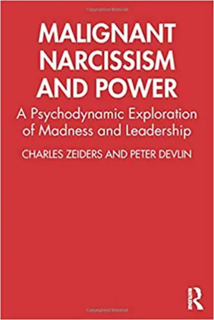 Imagem de Malignant Narcissism and Power: A Psychodynamic Exploration of Madness and Leadership