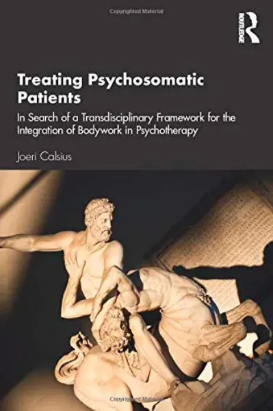 Imagem de Treating Psychosomatic Patients: In Search of a Transdisciplinary Framework for the Integration of Bodywork in Psychotherapy