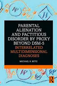 Imagem de Parental Alienation and Factitious Disorder by Proxy Beyond DSM-5: Interrelated Multidimensional Diagnoses