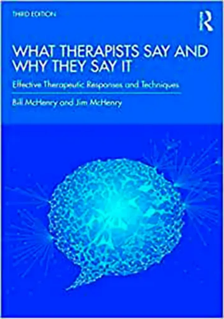 Imagem de What Therapists Say and Why They Say It: Effective Therapeutic Responses and Techniques