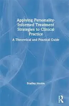 Imagem de Applying Personality-Informed Treatment Strategies to Clinical Practice: A Theoretical and Practical Guide