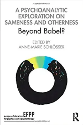 Imagem de A Psychoanalytic Exploration on Sameness and Otherness: Beyond Babel?