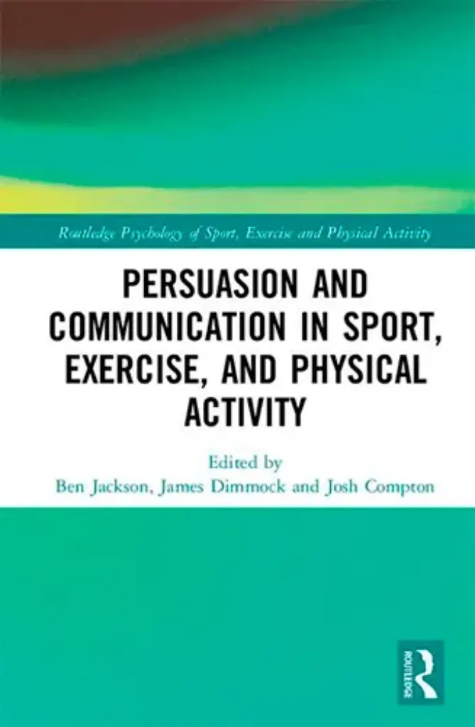Imagem de Persuasion and Communication in Sport, Exercise, and Physical Activity