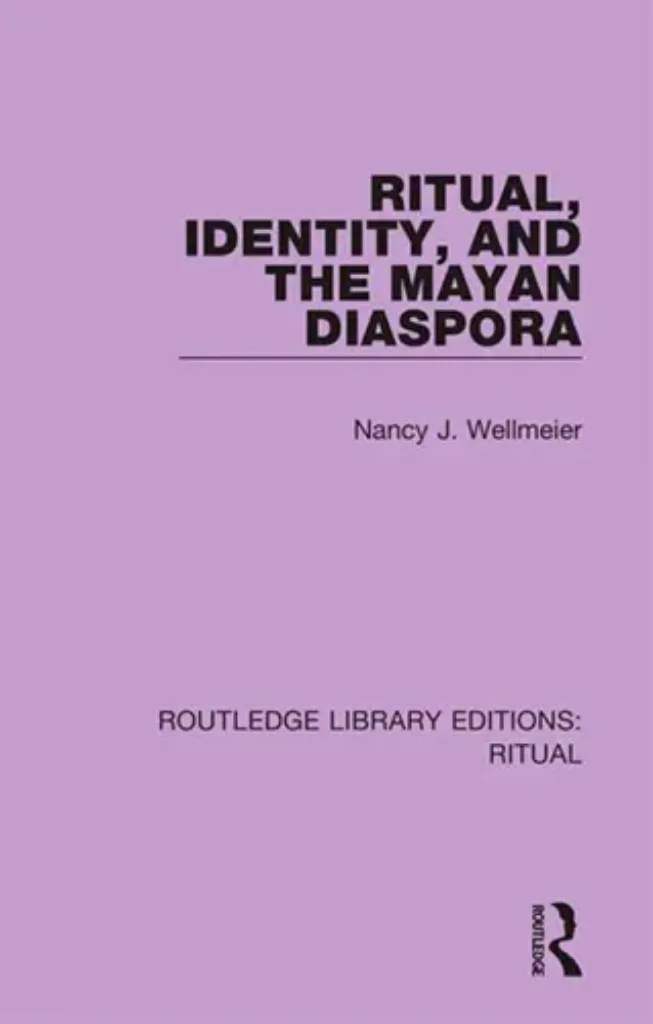 Imagem de Ritual, Identity, and the Mayan Diaspora