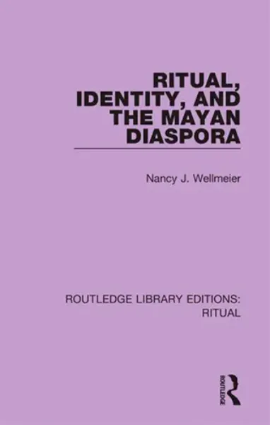 Imagem de Ritual, Identity, and the Mayan Diaspora