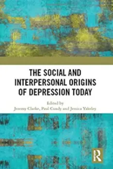 Imagem de The Social and Interpersonal Origins of Depression Today