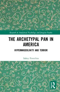Picture of Book The Archetypal Pan in America: Hypermasculinity and Terror