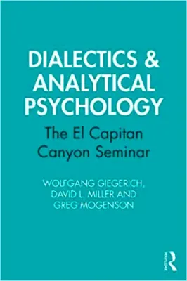 Imagem de Dialectics & Analytical Psychology: The El Capitan Canyon Seminar