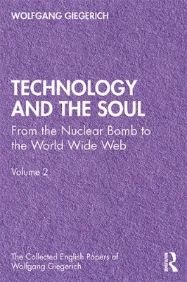 Imagem de Technology and the Soul: From the Nuclear Bomb to the World Wide Web