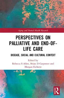 Imagem de Perspectives on Palliative and End-of-Life Care: Disease, Social and Cultural Context
