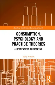 Picture of Book Consumption, Psychology and Practice Theories: A Hermeneutic Perspective