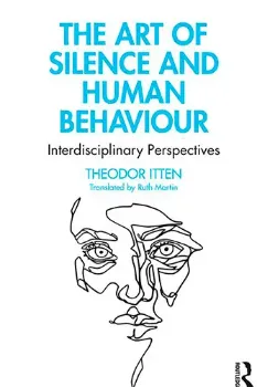 Picture of Book The Art of Silence and Human Behaviour: Interdisciplinary Perspectives