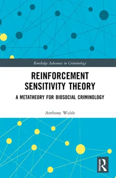 Imagem de Reinforcement Sensitivity Theory: A Metatheory for Biosocial Criminology