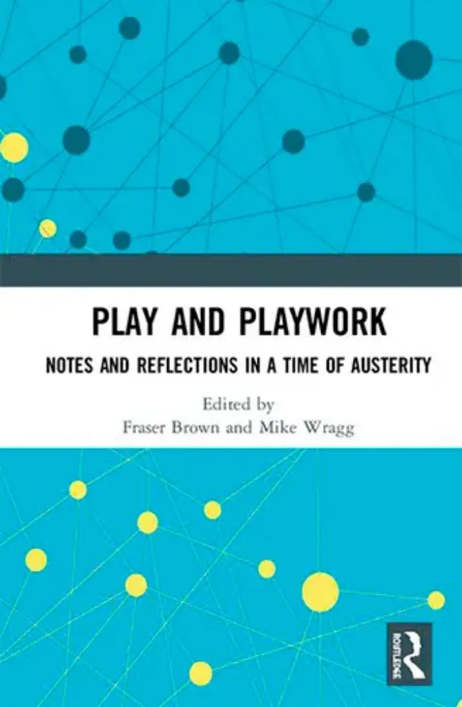 Imagem de Play and Playwork: Notes and Reflections in a Time of Austerity