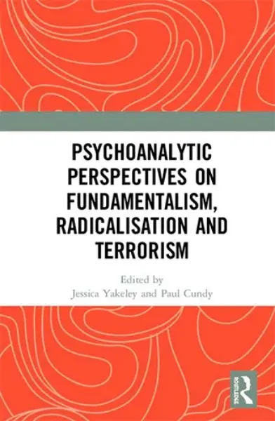 Imagem de Psychoanalytic Perspectives on Fundamentalism, Radicalisation and Terrorism