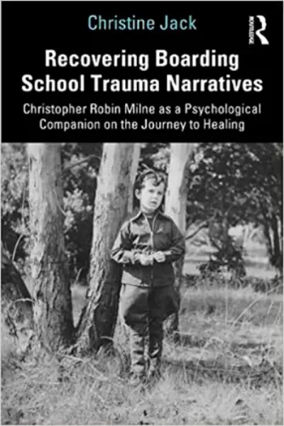 Imagem de Recovering Boarding School Trauma Narratives: Christopher Robin Milne as a Psychological Companion on the Journey to Healing