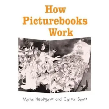 Picture of Book How Picturebooks Work