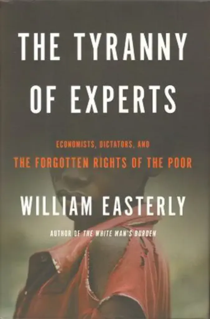 Imagem de The Tyranny of Experts: Economists, Dictators, and the Forgotten Rights of the Poor