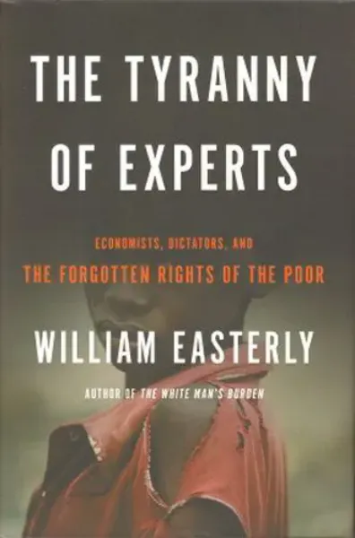 Imagem de The Tyranny of Experts: Economists, Dictators, and the Forgotten Rights of the Poor