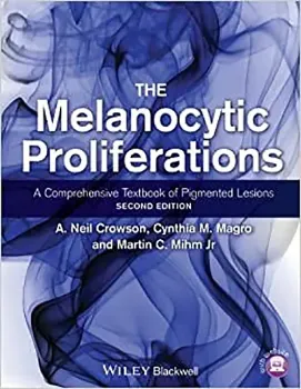 Imagem de The Melanocytic Proliferations: A Comprehensive Textbook of Pigmented Lesions