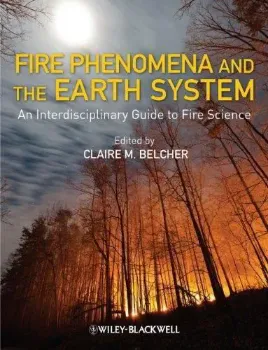 Picture of Book Fire Phenomena and the Earth System: An Interdisciplinary Guide to Fire Science