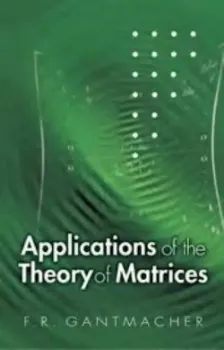 Picture of Book Applications of the Theory of Matrices