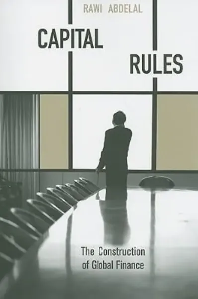 Imagem de Capital Rules: The Construction og Global Finance