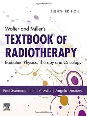 Imagem de Walter and Miller's Textbook of Radiotherapy: Radiation Physics, Therapy and Oncology