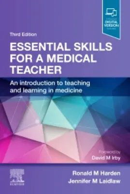 Picture of Book Essential Skills for a Medical Teacher: An Introduction to Teaching and Learning in Medicine