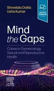 Picture of Book Mind the Gaps: Cases in Gynaecology, Sexual and Reproductive Health