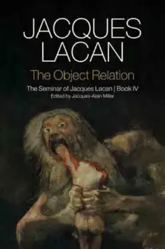 Imagem de The Object Relation: The Seminar of Jacques Lacan, Book IV