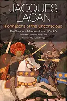 Picture of Book Formations of the Unconscious: The Seminar of Jacques Lacan, Book V