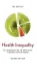 Picture of Book Health Inequality: An Introduction to Concepts, Theories and Methods