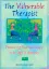 Picture of Book The Vulnerable Therapist: Practicing Psychotherapy in an Age of Anxiety