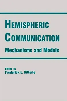 Picture of Book Hemispheric Communication: Mechanisms and Models