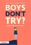 Picture of Book Boys Don't Try? Rethinking Masculinity in Schools