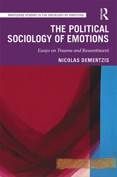 Imagem de The Political Sociology of Emotions: Essays on Trauma and Ressentiment