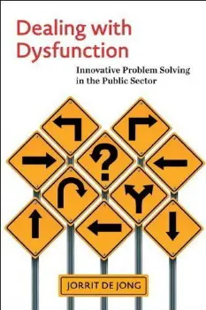 Imagem de Dealing with Dysfunction: Innovative Problem Solving in the Public Sector