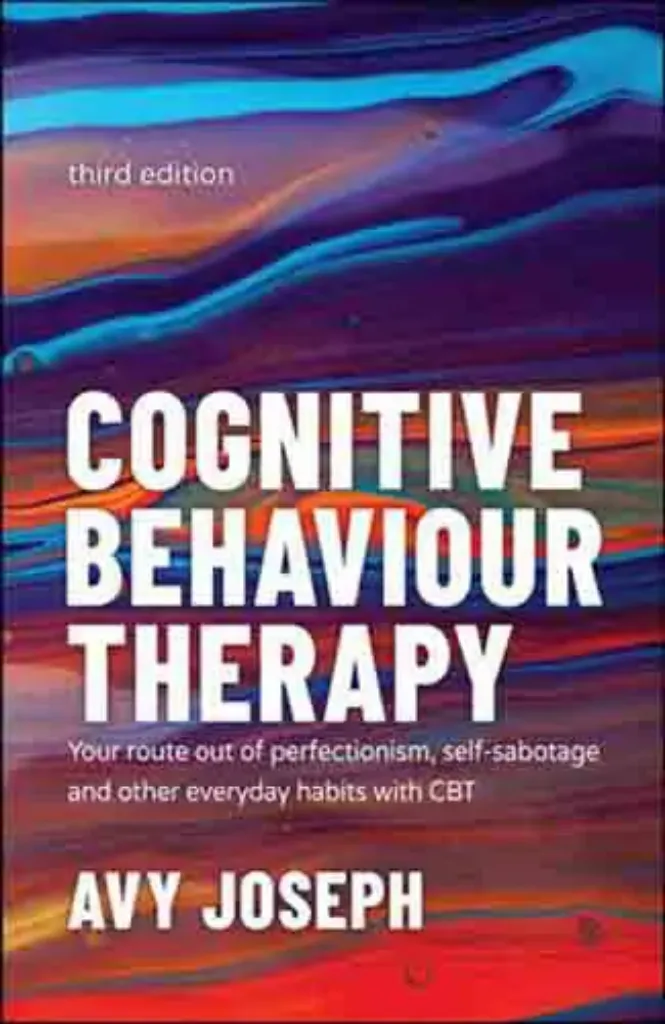 Imagem de Cognitive Behaviour Therapy: Your Route out of Perfectionism, Self-Sabotage and Other Everyday Habits with CBT