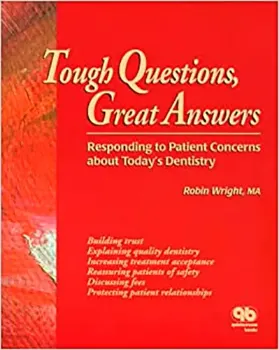 Picture of Book Tough Questions, Great Answers: Responding to Patient Concerns about Today's Dentistry