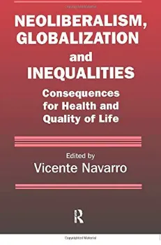 Imagem de Neoliberalism, Globalization, and Inequalities: Consequences for Health and Quality of Life