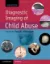 Picture of Book Diagnostic Imaging of Child Abuse