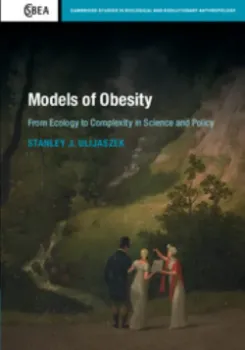 Picture of Book Models of Obesity: From Ecology to Complexity in Science and Policy