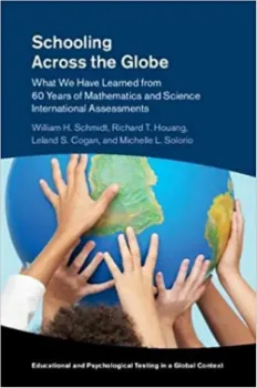 Picture of Book Schooling Across the Globe: What We Have Learned from 60 Years of Mathematics and Science International Assessments