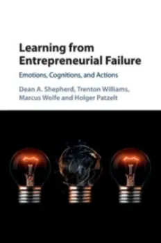 Imagem de Learning from Entrepreneurial Failure: Emotions, Cognitions, and Actions