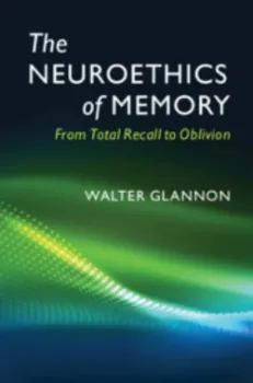 Imagem de The Neuroethics of Memory: From Total Recall to Oblivion